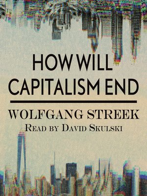 cover image of How Will Capitalism End